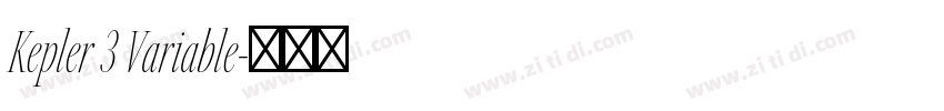 Kepler 3 Variable字体转换 Kepler 3 Variable字体转换